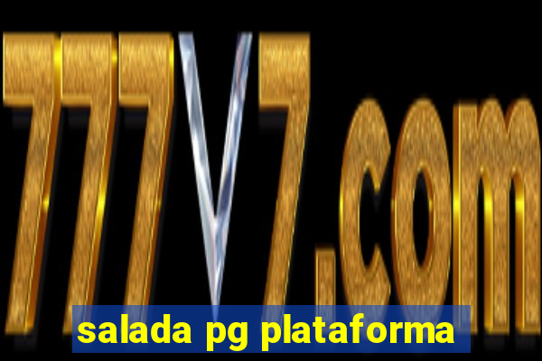 salada pg plataforma
