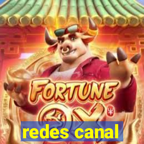 redes canal