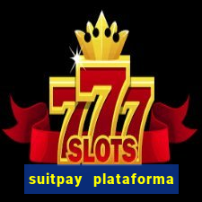 suitpay plataforma de jogos