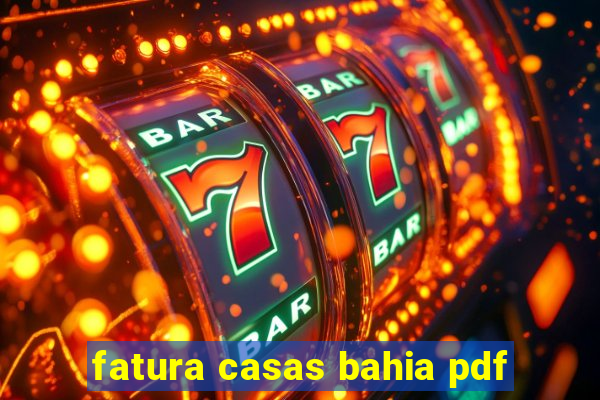 fatura casas bahia pdf