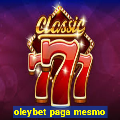 oleybet paga mesmo
