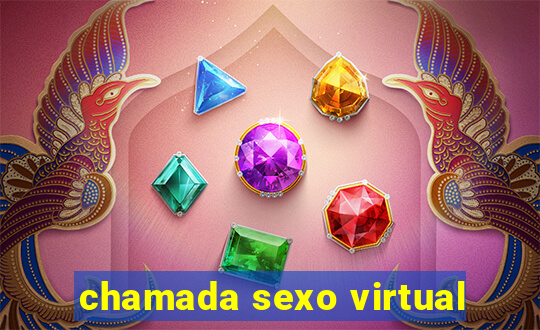 chamada sexo virtual