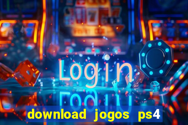 download jogos ps4 pkg pt br