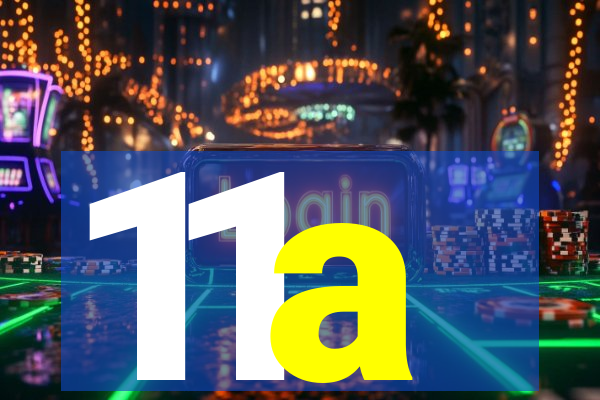 11a
