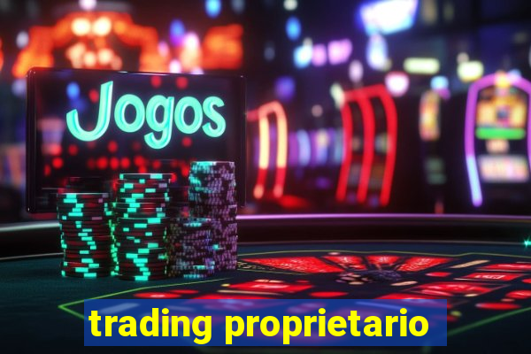 trading proprietario