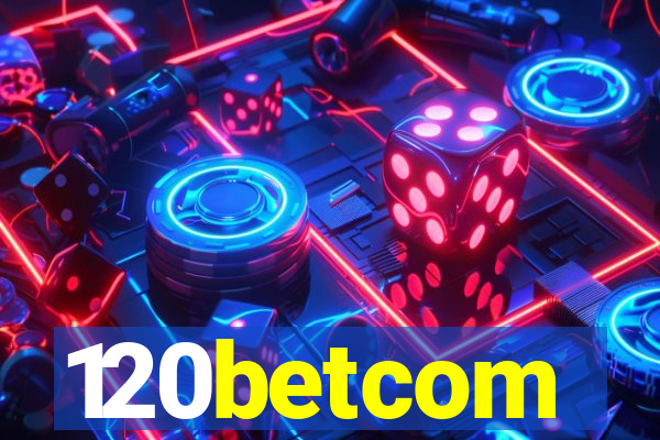 120betcom