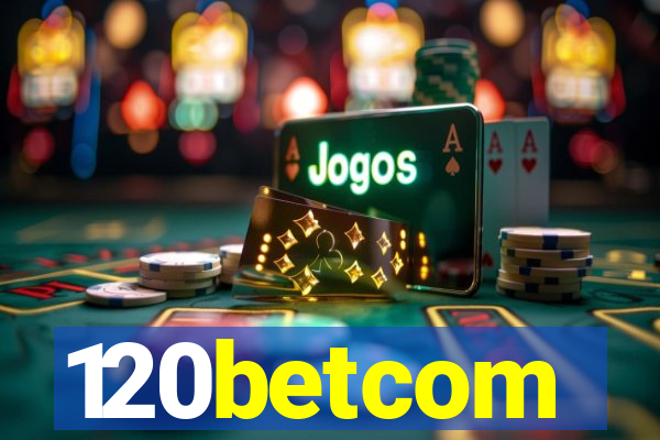 120betcom