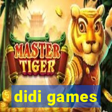 didi games
