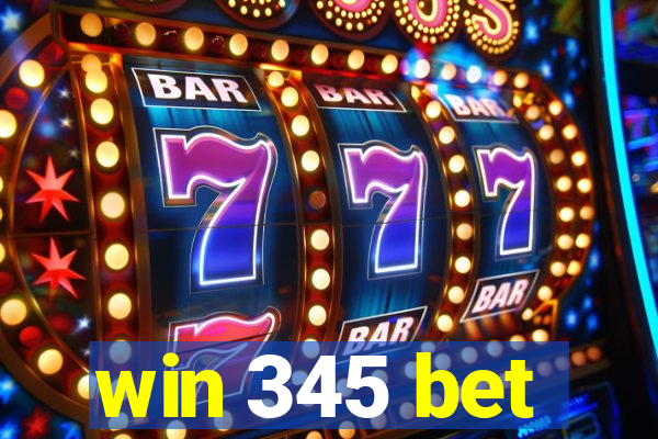 win 345 bet