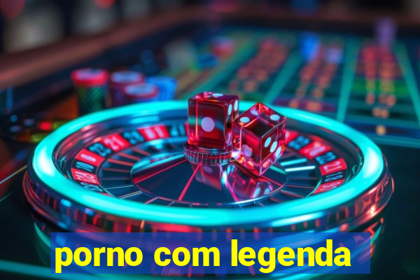 porno com legenda