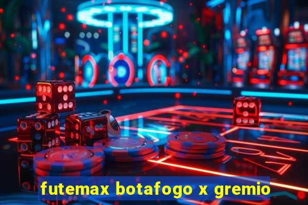 futemax botafogo x gremio