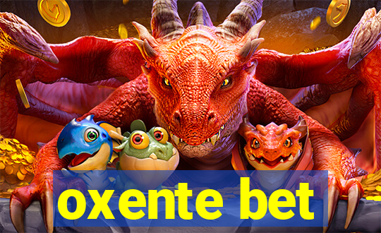 oxente bet