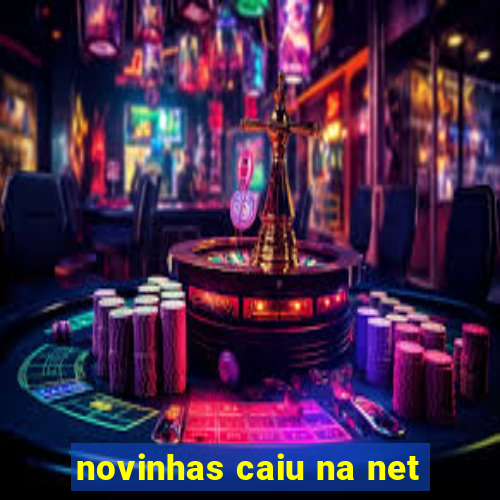 novinhas caiu na net