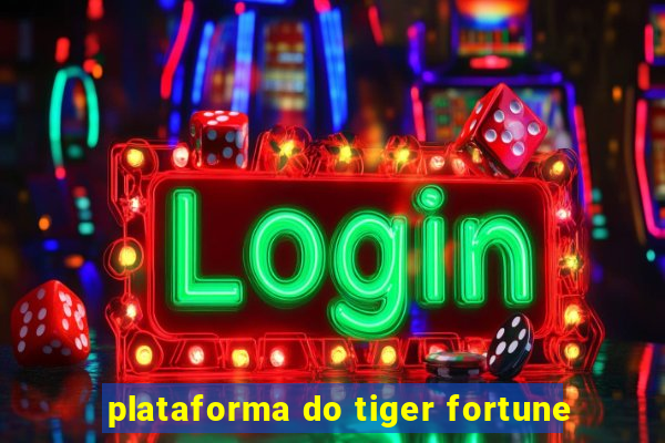 plataforma do tiger fortune
