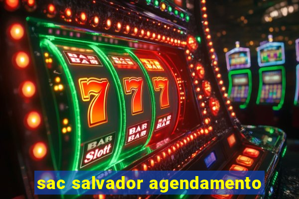 sac salvador agendamento