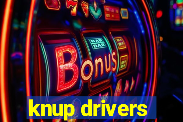 knup drivers