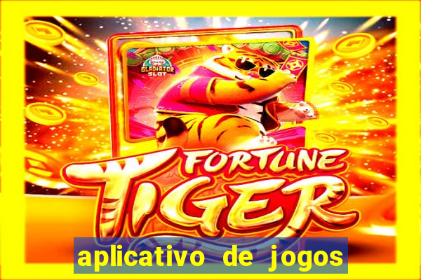 aplicativo de jogos para ganhar dinheiro no pix