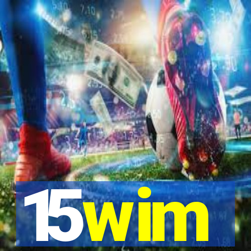 15wim