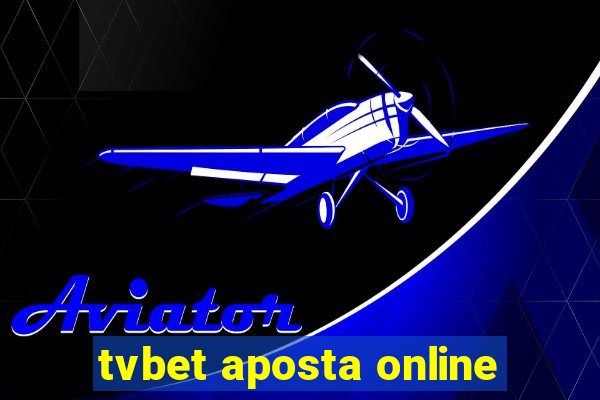 tvbet aposta online