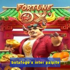botafogo x inter palpite