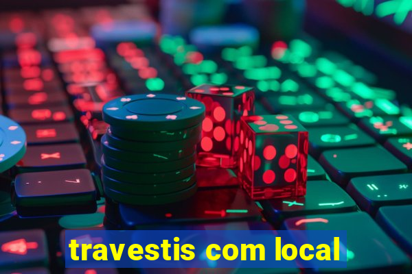 travestis com local