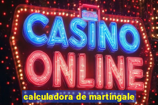 calculadora de martingale