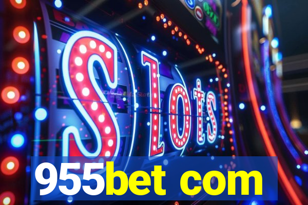 955bet com