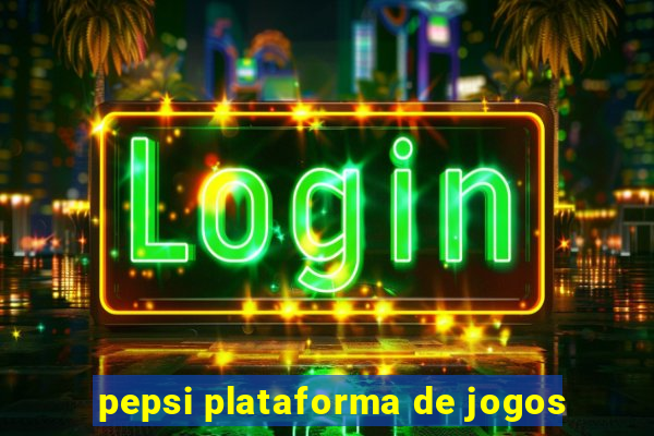 pepsi plataforma de jogos