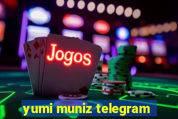 yumi muniz telegram
