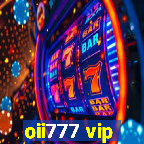 oii777 vip