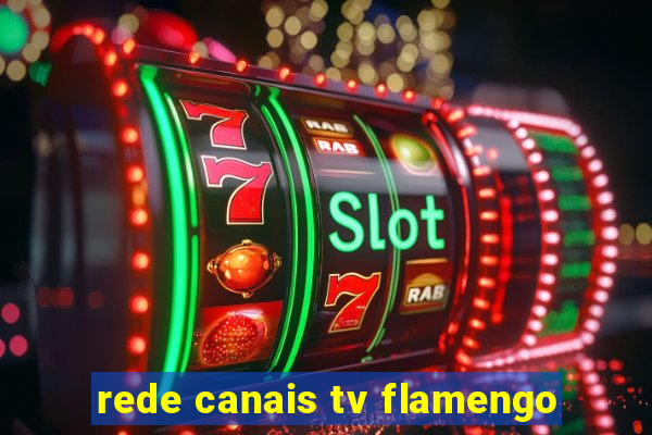 rede canais tv flamengo