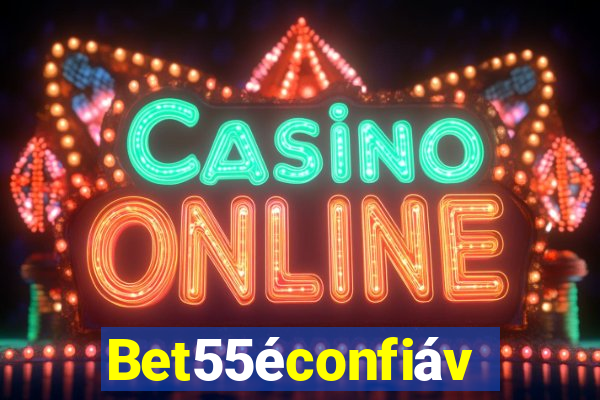 Bet55éconfiável