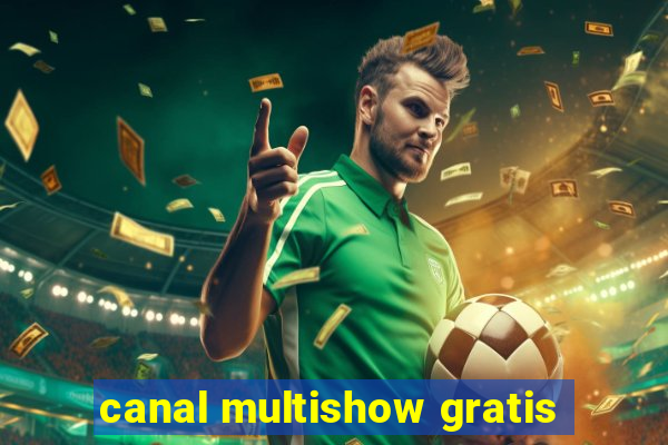 canal multishow gratis