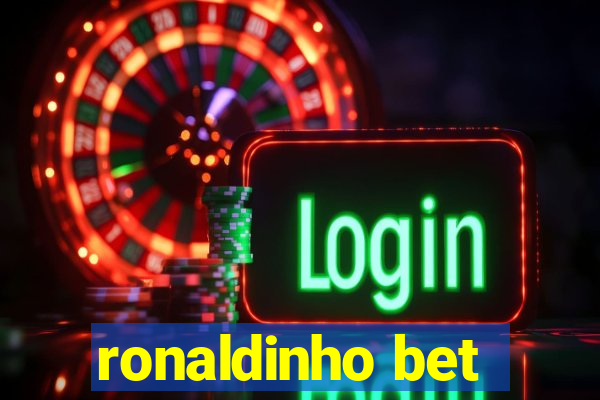 ronaldinho bet