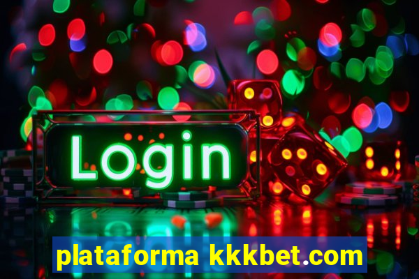 plataforma kkkbet.com