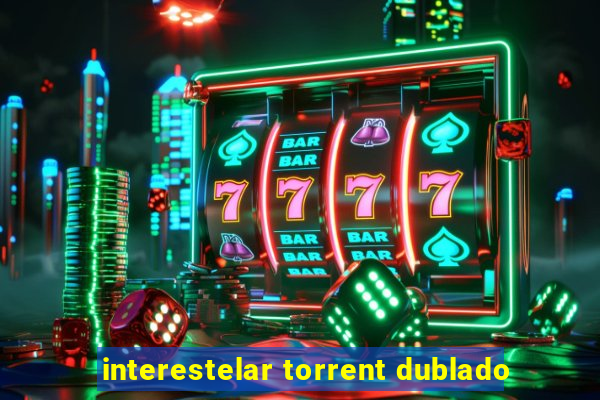 interestelar torrent dublado