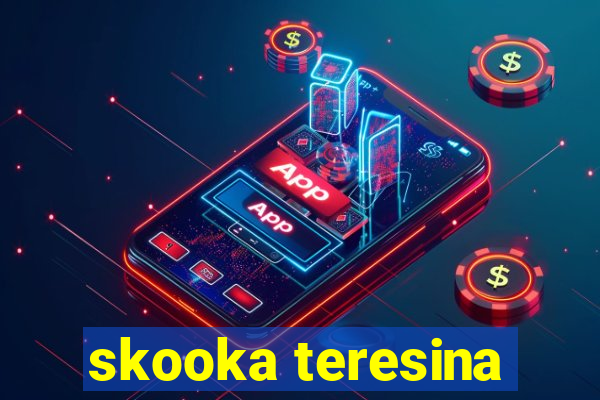 skooka teresina