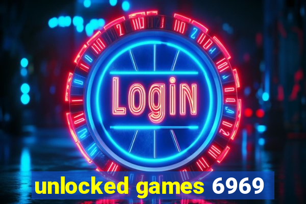 unlocked games 6969