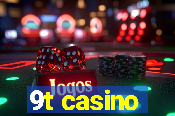 9t casino