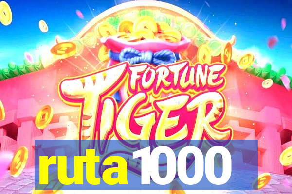 ruta1000