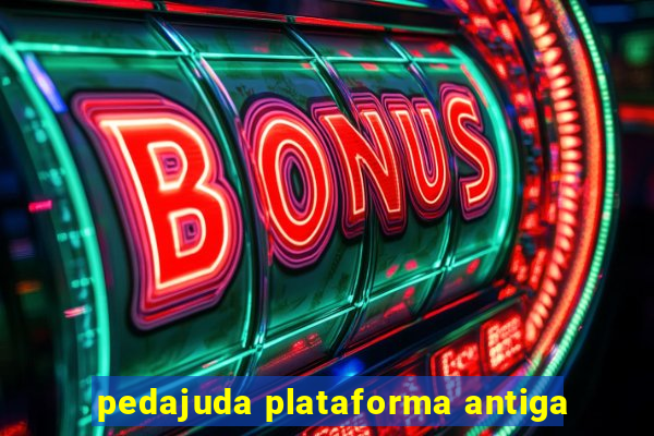 pedajuda plataforma antiga