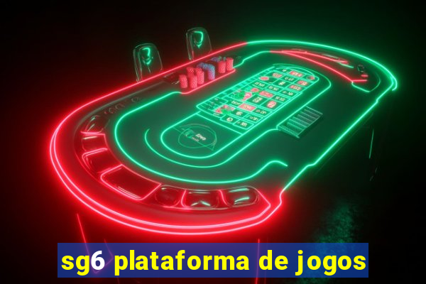 sg6 plataforma de jogos
