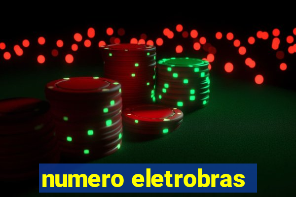 numero eletrobras