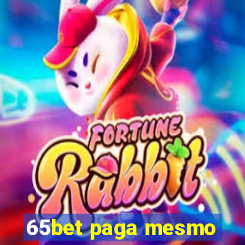 65bet paga mesmo