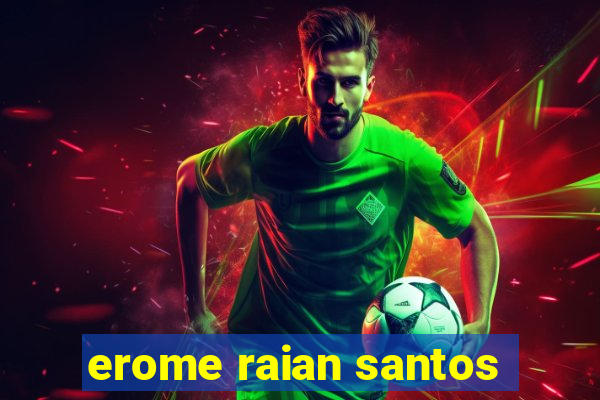 erome raian santos