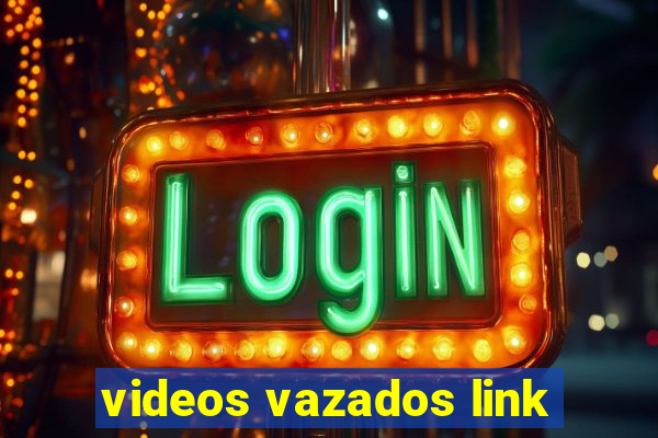 videos vazados link