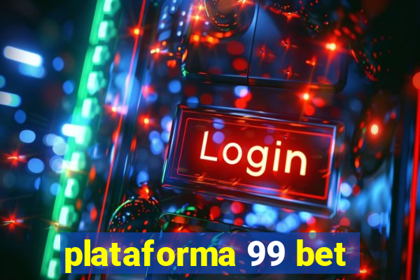 plataforma 99 bet