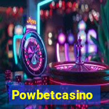 Powbetcasino