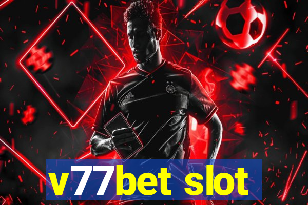 v77bet slot