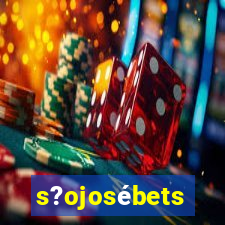 s?ojosébets